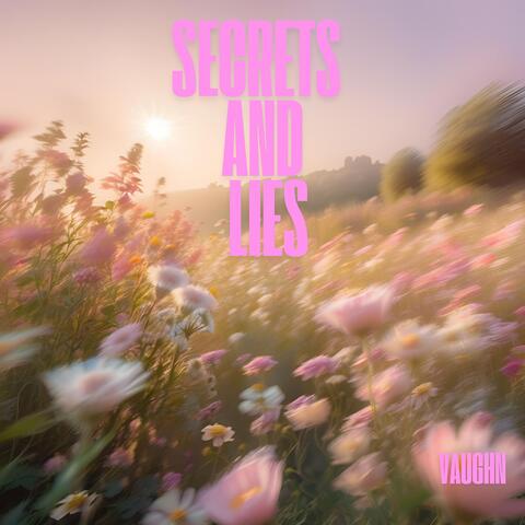 Secrets and Lies