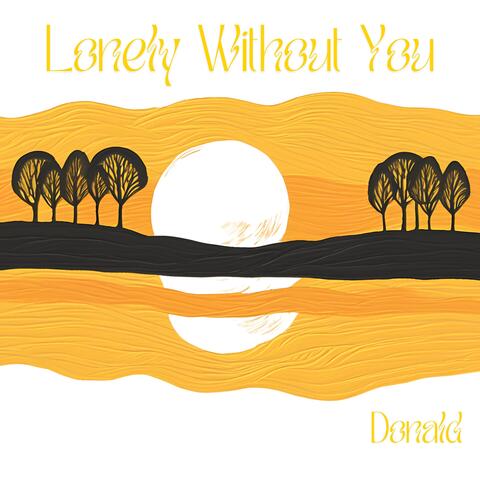 Lonely Without You
