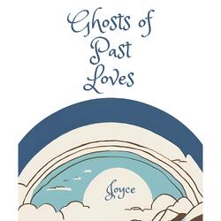 Ghosts of Past Loves