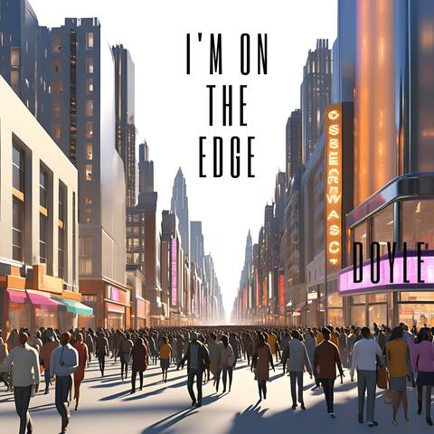 I'm on the Edge
