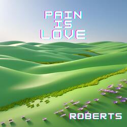 Pain is Love