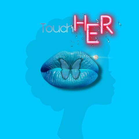 Touch Her