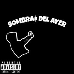 SOMBRA$ DEL AYER