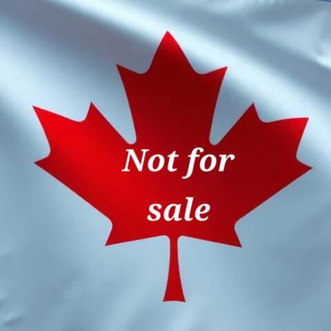 Canada Not for sale
