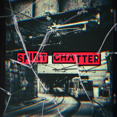 Spirit Chatter