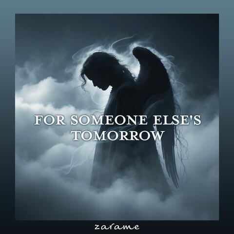 For someone else's tomorrow