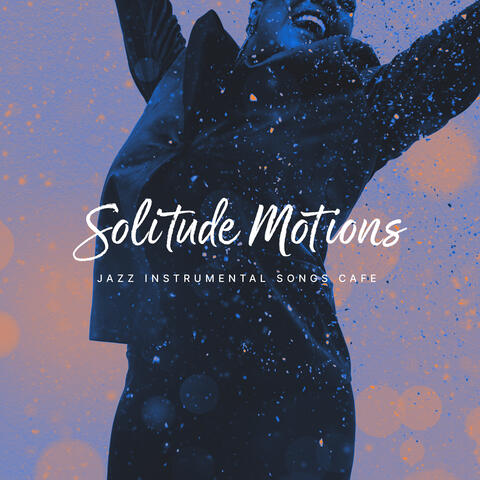 Solitude Motions