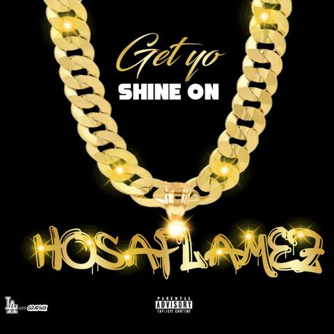 Get Yo SHINE ON
