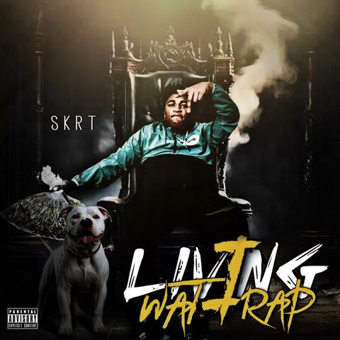 Living Wat I Rap