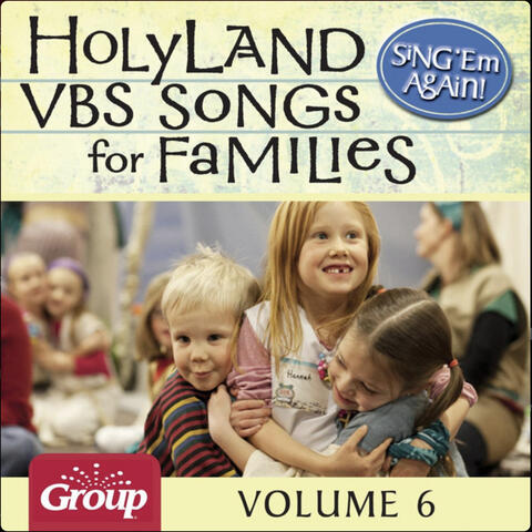 Sing 'Em Again: Favorite Holy Land VBS Songs for Families, Vol. 6