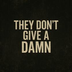 They Don’t Give A Damn (demo)