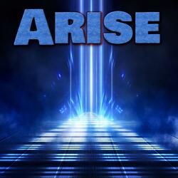 Arise