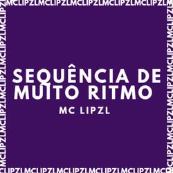 SEQUÊNCIA DE MUITO RITMO