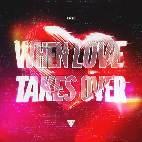 When Love Takes Over