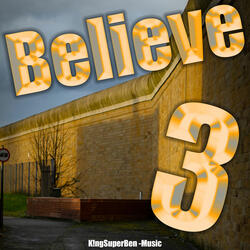 Believe 3