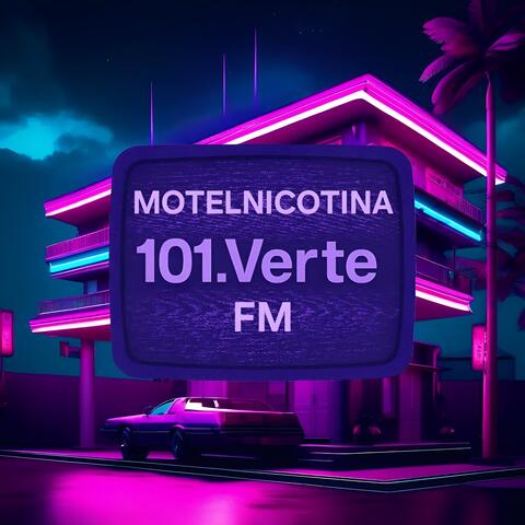 Motelnicotina 101.verte FM