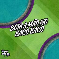 Bota A Mão No Baco Baco