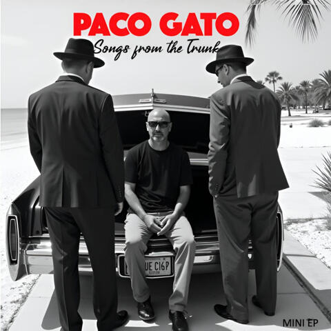 PACO GATO: SONGS FROM THE TRUNK