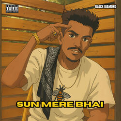 Sun Mere Bhai