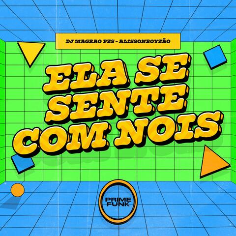 Ela Se Sente Com Nois