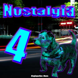 Nostalgia 4