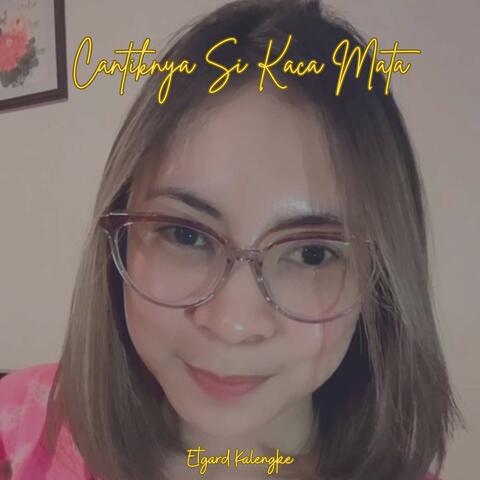 Cantiknya Si Kaca Mata