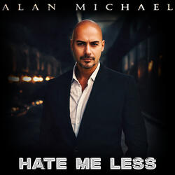 Hate Me Less
