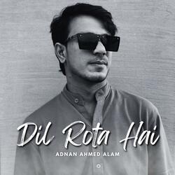 Dil Rota Hai
