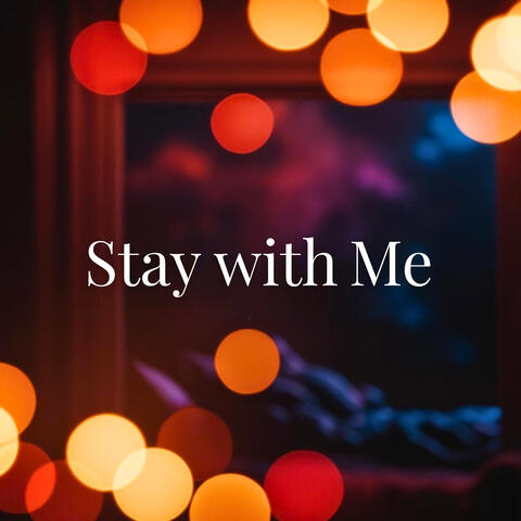 Stay with Me