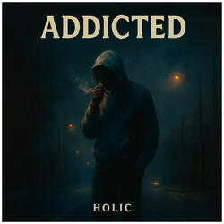 Addicted