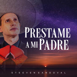 Prestame a mi padre