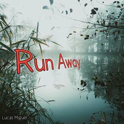 Run Away