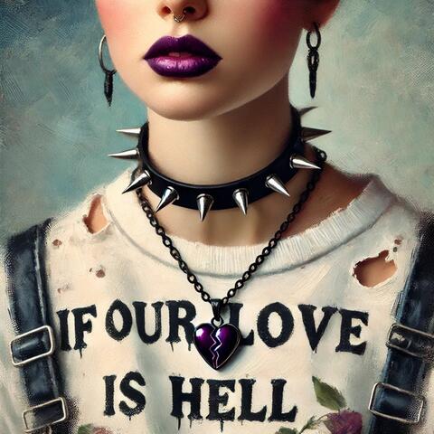 If Our Love Is Hell