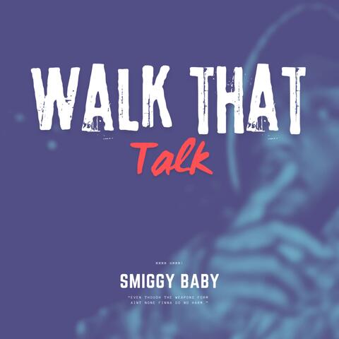 Walk that Talk
