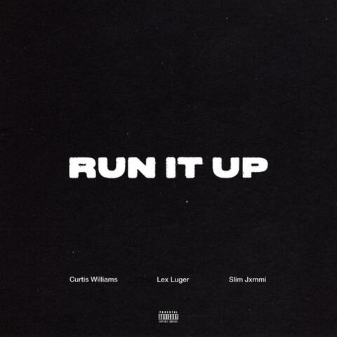 Run It Up