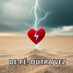 De Pé, Outra Vez