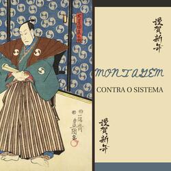 MONTAGEM CONTRA O SISTEMA