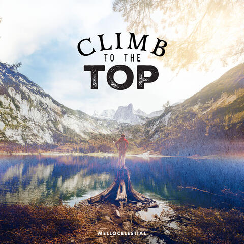 Climb To The Top