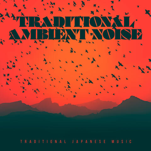 Traditional Ambient Noise