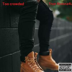 Too Crowded