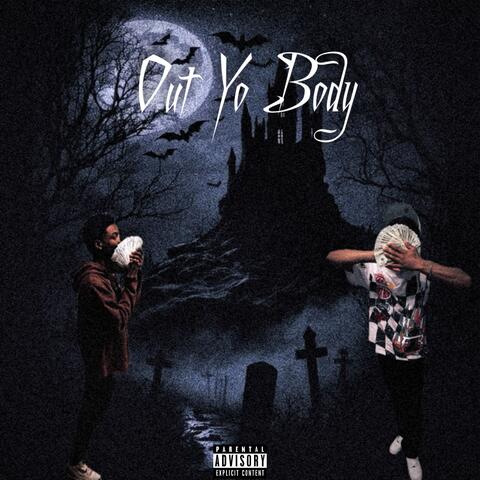 Out Yo Body