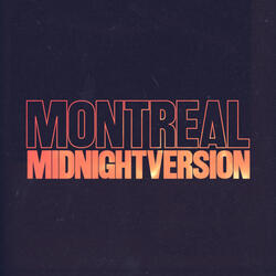 Montreal - Midnight Version