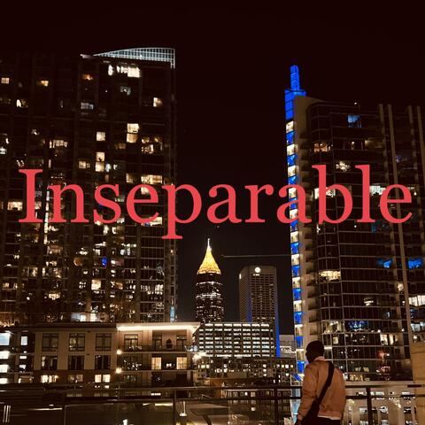 Inseparable