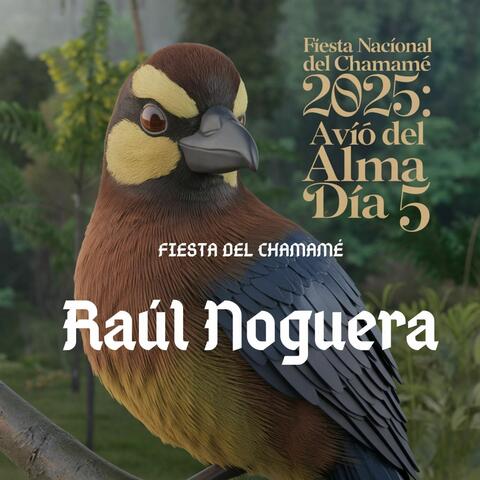 Raúl Noguera en Avio del Alma, Dia 4: Fiesta Nacional del Chamamé 2025