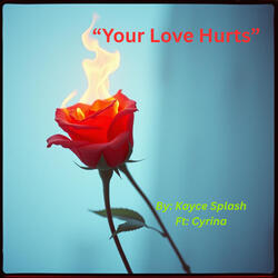 "Your Love Hurts", Vol. 6