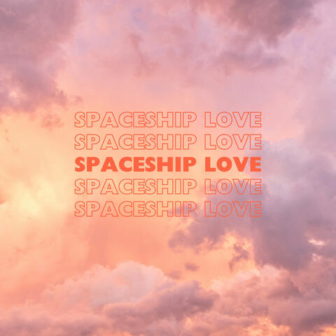Spaceship Love