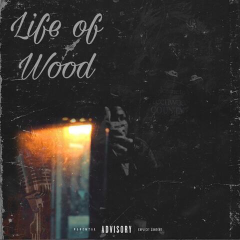 Life Of Wood