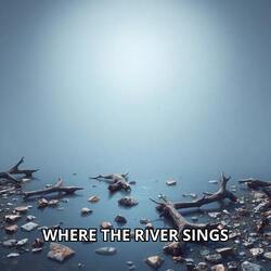 Where the River Sings