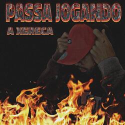 Passa jogando a xereca