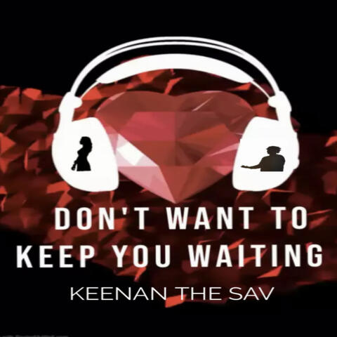 Keep You Waiting